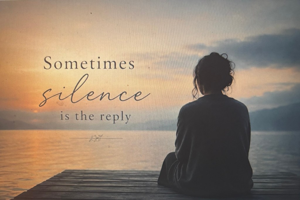 Sometimes Silence Is the&nbsp;Reply